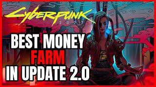 Cyberpunk 2077 - BEST MONEY / XP and MATERIAL FARM (UPDATE 2.0 Guide)