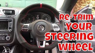 How to Re-Trim Steering Wheel CHEAP! - Wheel Cover & Scirocco MODS!