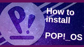 How to install Pop!_OS ( Pop OS ) 22.04 - For Linux Beginners - 2022