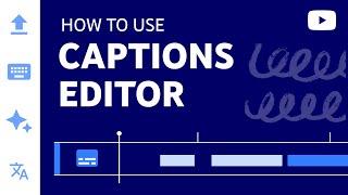 How to Add Captions While Uploading & Editing Your Videos