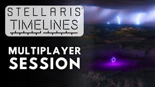 Stellaris Timelines First Multiplayer Session - S5E1