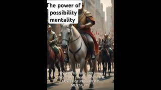 The power of possibility mentality