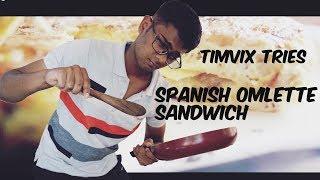 TIMVIX Tries : Spanish Omelette Sandwich