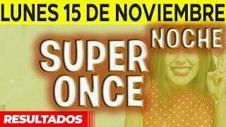 Resultado del sorteo Super Once Noche del Lunes 15 de Noviembre del 2021