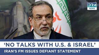 Araqchi Blasts U.S.-Israel Role in Strikes, Rejects Negotiations | DRM News | AC1B