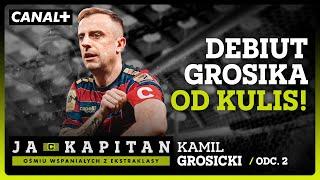 JAK GROSIK DEBIUTOWAŁ W POGONI? "KAMIL GROSICKI - JA, KAPITAN"