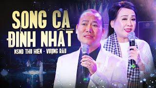 Có Lẽ Đây Là Màn Song Ca Đỉnh Nhất Việt Nam - Song Ca Trữ Tình Đẳng Cấp NSND Thu Hiền & Vượng Râu