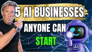 25K to 3M year 5 AI Businesses START NOW!