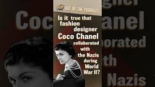 Is it true that fashion designer Coco Chanel with the Nazis during World War 2 - #OOTF #shorts
