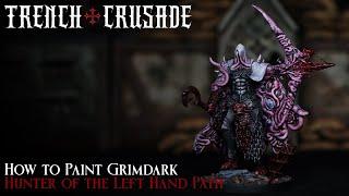 How to Paint Grimdark Trench Crusade Court of the Seven Headed Serpent Hunter of the Left Hand Path