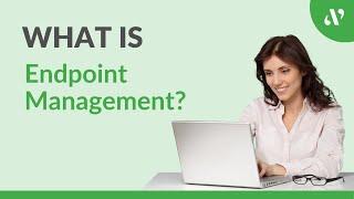 What is Endpoint Management?