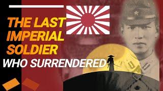 THE LAST IMPERIAL SOLDIER WHO SURRENDERED