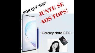 GALAXY NOTE 10 SIM!!!!!! JUNTE-SE AOS TOPS