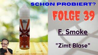 Schon probiert? Folge 39:  Flavour Smoke Zimtblase. Eine cremige Versuchung