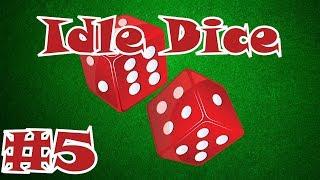 Idle Dice Gameplay #5 - Insane Progress!!!