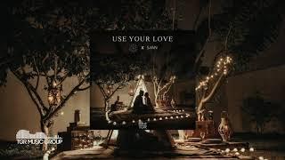 ARMAN & S//AN - Use Your Love [Official Audio]