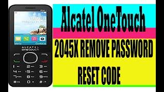 Alcatel OneTouch 2045X  REMOVE PASSWORD RESET CODE