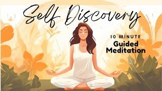 A 10 Minute Guided Meditation for Self Discovery and Uncovering Your Inner Self | Daily Meditation