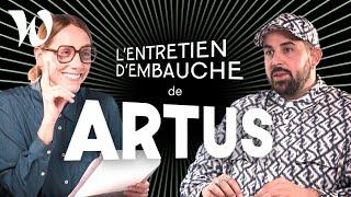 On a fait passer un entretien d'embauche à Artus