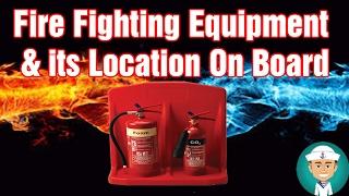 Fire-Fighting Equipment and its Location On Board