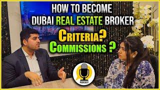 How To Become A Real Estate Agent In Dubai | Dubai Real Estate Podcast | How Much Realtors Make 