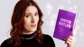 Who's Afraid of Gender? (A Guide to Judith Butler)