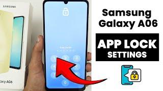 How to Lock Apps In Samsung Galaxy A06 | App Lock Settings