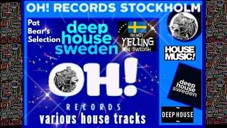 Deep House VA from OH! Records Stockholm - Pat Bear's selection