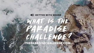 What Is Paradise Challenge?