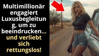 Multimillionär engagiert Luxusbegleitung, um zu beeindrucken… und verliebt sich rettungslos!