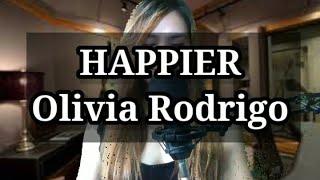 HAPPIER |OLIVIA RODRIGO, COVER by ROCIEL