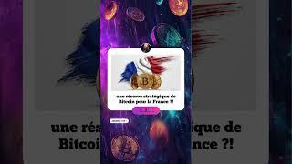 Une réserve stratégique de Bitcoin pour la France ?!