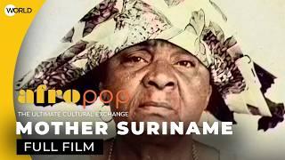 A Woman Out of History's Colonial Shadow | Mother Suriname | AfroPoP: The Ultimate Cultural Exchange