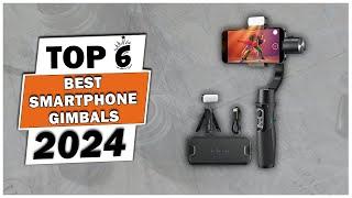 Top 6 Best Gimbals For Smartphones 2024 - Best Smartphone Gimbal - Best Gimbal For Iphone