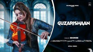 Guzarishaan(Official Video) Ssonee Batra | Kunal Aggarwal | Dinesh DK  I Silvertone Music