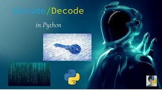 How to use Python to Encode and Decode data | Python Exercises #13