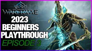 Warframe: New Playthrough | Episode 3: The Grind Begins