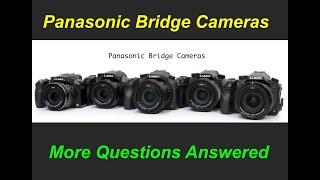 More Panasonic bridge camera questions answered.