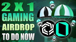  2 x 1 Gaming Airdrops To Do Now  Gaming Tokens Will Explode In This Bull Run 