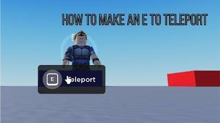 How to make an E to Teleport! Roblox Studio