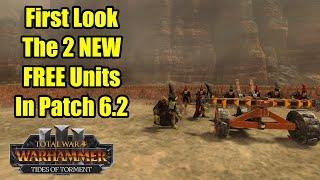 FIRST LOOK - The 2 NEW FREE Units In Patch 6.2 And What They Do - Total War Warhammer 3
