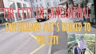 THE CITY IN LANGENTHAL SWITZERLAND /SWISS PINAY