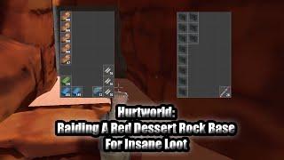 Hurtworld v2 Raid #25 "Raiding A Red Dessert Rock Base For Insane Loot