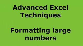 Advanced Excel   how to custom format large numbers for a professional appearance