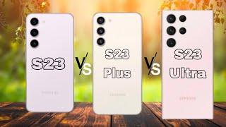 Samsung Galaxy S23 Vs Samsung Galaxy S23 Plus Vs Samsung Galaxy S23 Ultra |Official Look |