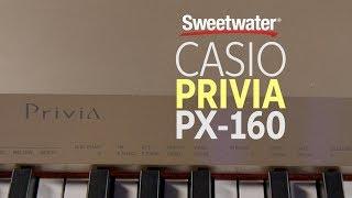 Casio Privia PX-160 Digital Piano Review