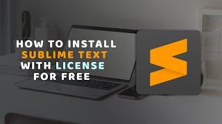 Install Sublime Text With License For Free | Encrypted Code