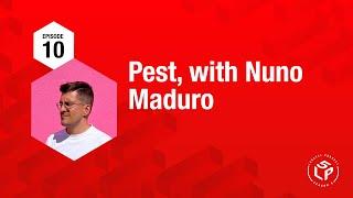 Pest, with Nuno Maduro