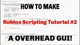 HOW TO MAKE A OVERHEAD GUI! | Roblox Scripting Tutorials #2