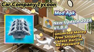 Car Company Tycoon v1.8.0 Mod Apk Free Shopping Unlimited Money New Update 2024